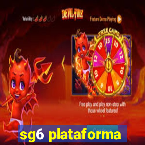 sg6 plataforma